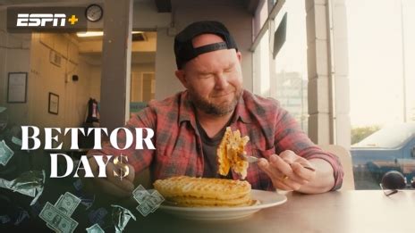 Stream Bettor Days Videos on Watch ESPN .